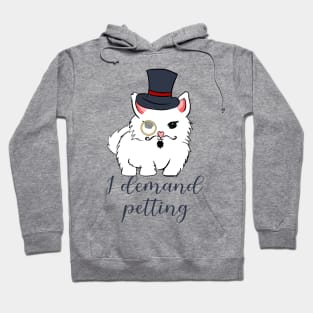 I demand petting quote cat Hoodie